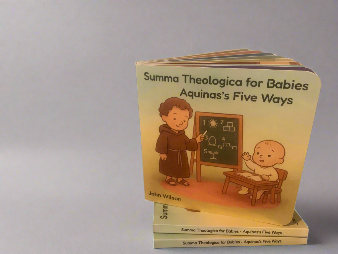 Catholic Baby Board Book titled 'Summa Theologica for Babies: Aquinas's Five Ways' By John Wilson Published by Cradle Catholic Press on a gray background